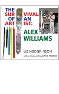 Alex Williams: TheSurvival of an Artist